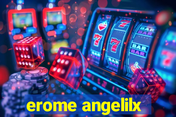 erome angelilx